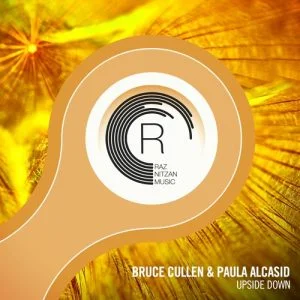 Bruce Cullen & Paula Alcasid - Upside Down - Vocal Trance Music Release